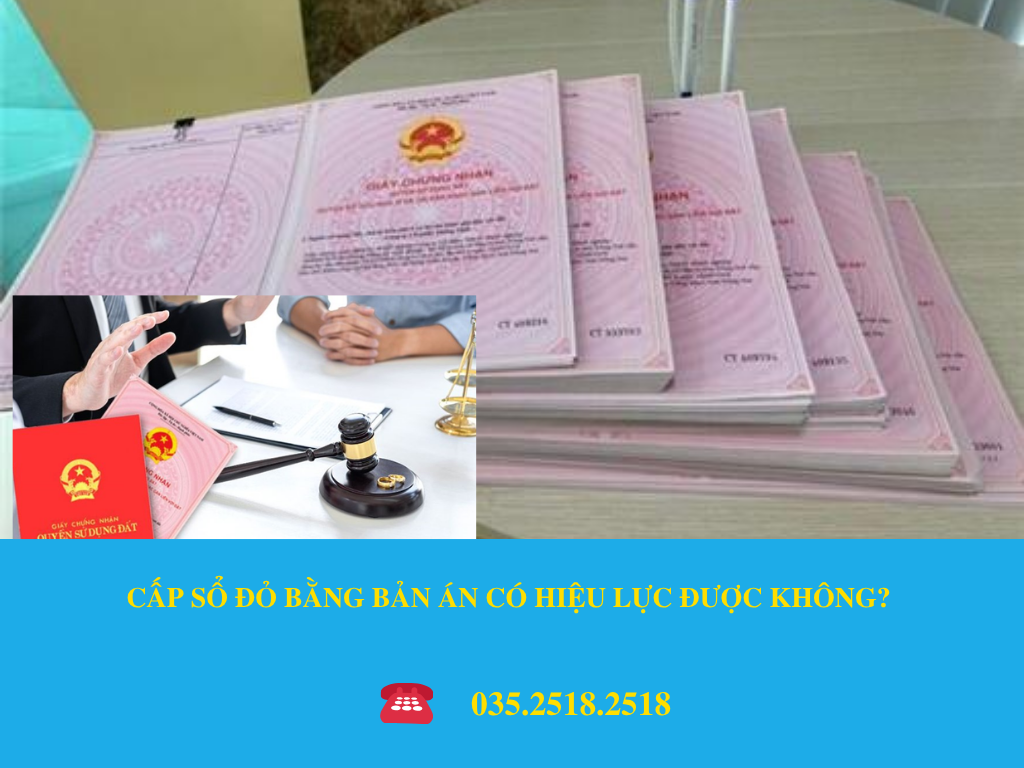 CẤP SỔ ĐỎ BẰNG BẢN ÁN CÓ HIỆU LỰC ĐƯỢC KHÔNG? 