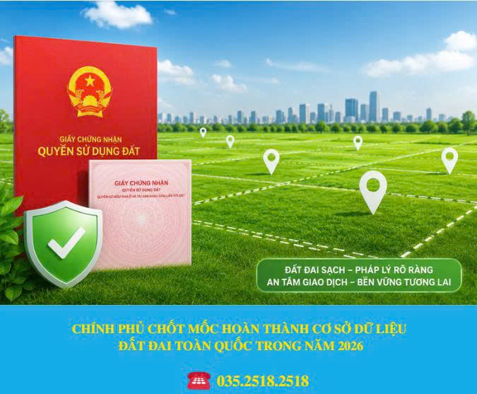 CHÍNH PHỦ CHỐT MỐC HOÀN THÀNH CƠ SỞ DỮ LIỆU ĐẤT ĐAI TOÀN QUỐC TRONG NĂM 2026