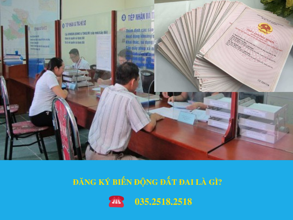 ĐĂNG KÝ BIẾN ĐỘNG ĐẤT ĐAI LÀ GÌ?