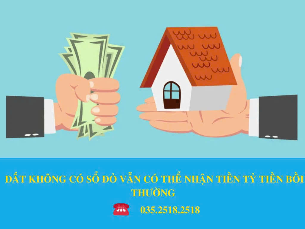 ĐẤT KHÔNG CÓ SỔ ĐỎ VẪN CÓ THỂ NHẬN TIỀN TỶ TIỀN BỒI THƯỜNG