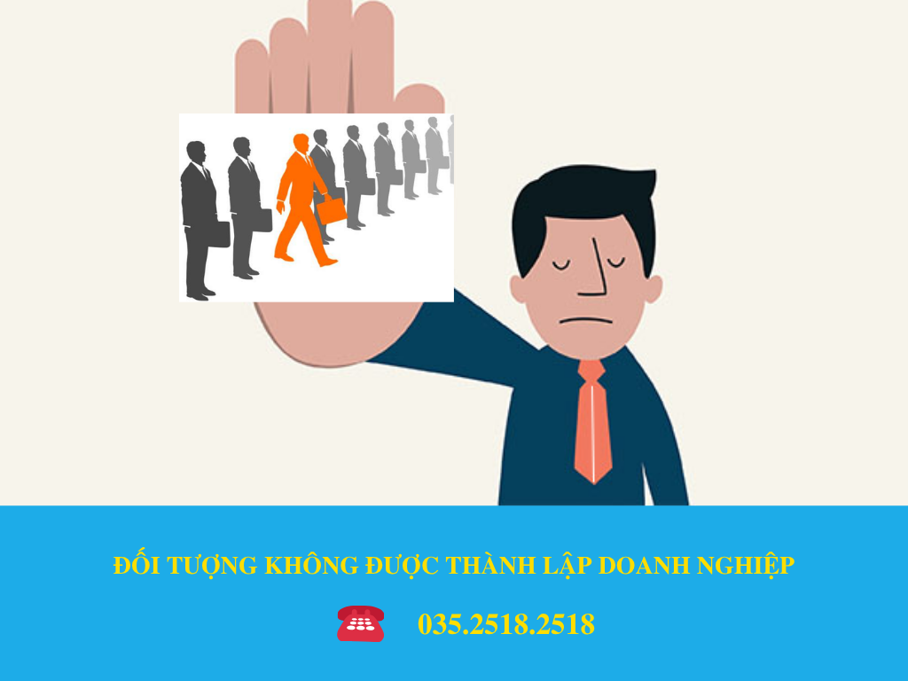 ĐỐI TƯỢNG KHÔNG ĐƯỢC THÀNH LẬP DOANH NGHIỆP