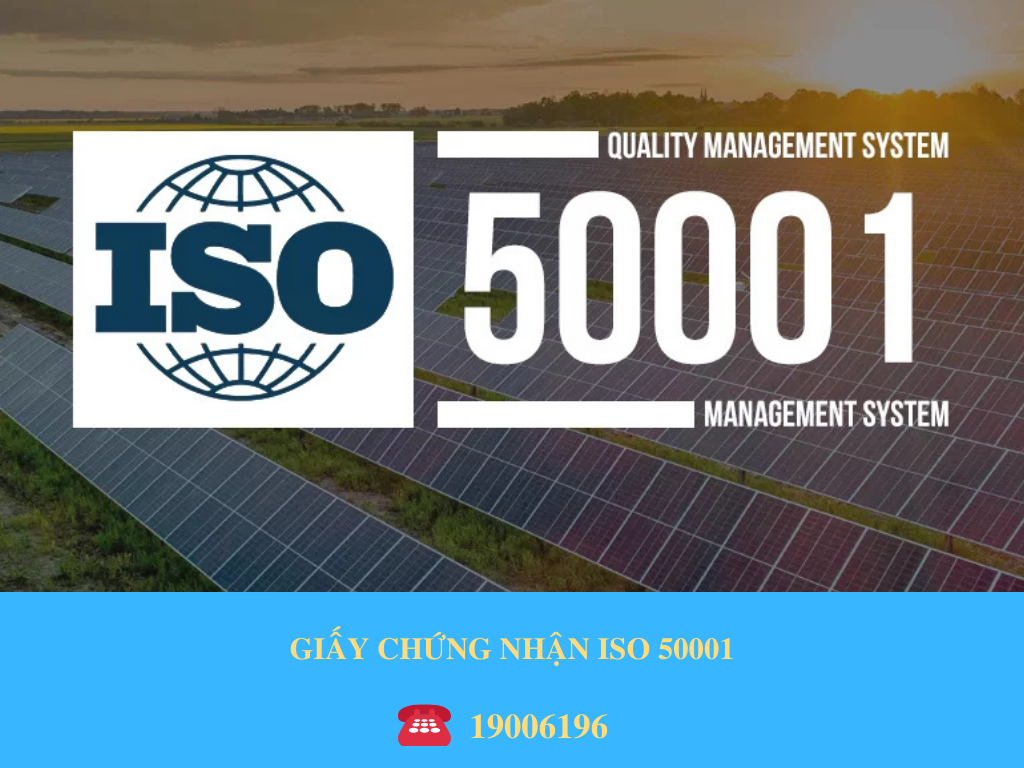 GIẤY CHỨNG NHẬN ISO 50001 VÀ NHỮNG ĐIỀU CẦN BIẾT