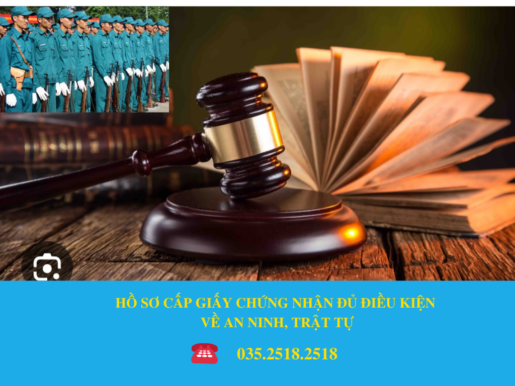 HỒ SƠ CẤP GIẤY CHỨNG NHẬN ĐỦ ĐIỀU KIỆN VỀ AN NINH, TRẬT TỰ