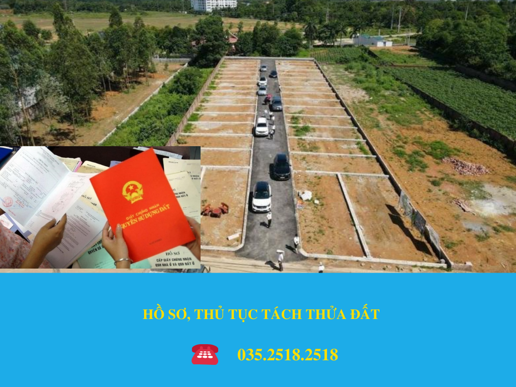 HỒ SƠ, THỦ TỤC TÁCH THỬA ĐẤT