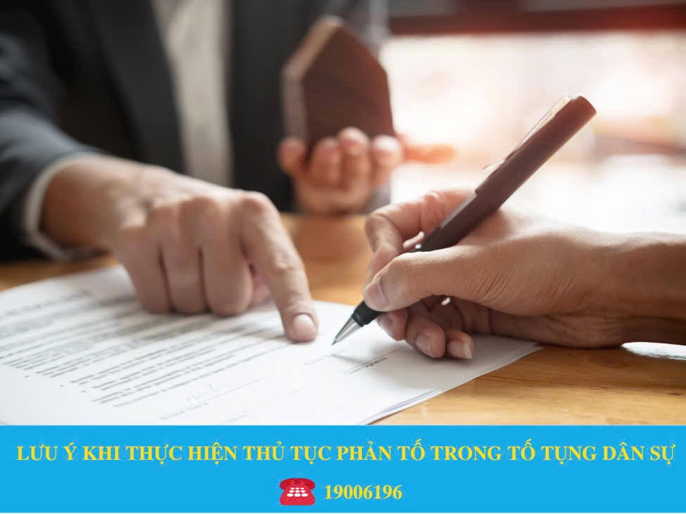 LƯU Ý KHI THỰC HIỆN THỦ TỤC PHẢN TỐ TRONG TỐ TỤNG DÂN SỰ