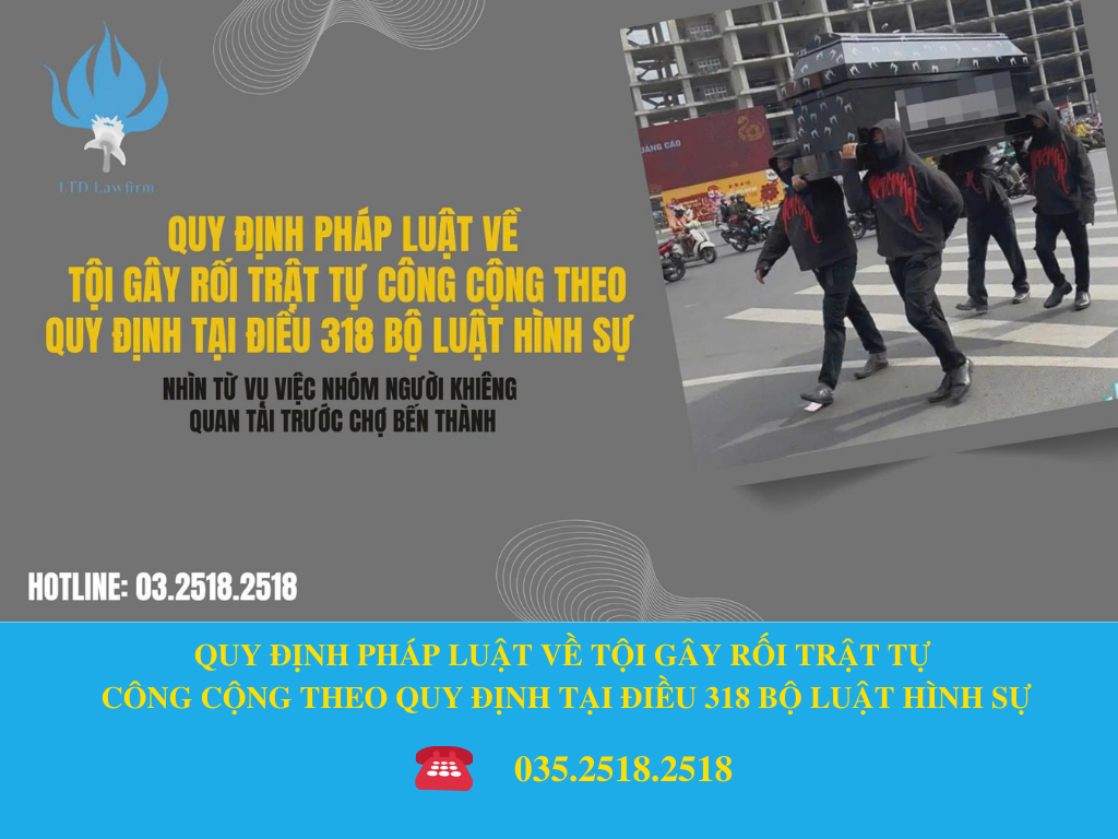 Nhìn lại việc truy tố nhóm người khiêng quan tài trước chợ Bến Thành về tội Gây rối trật tự công cộng và quy định của pháp luật về tội phạm này.