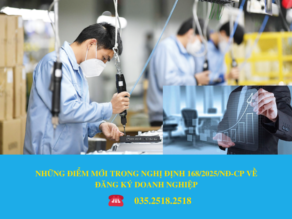 NHỮNG ĐIỂM MỚI TRONG NGHỊ ĐỊNH 168/2025/NĐ-CP VỀ ĐĂNG KÝ DOANH NGHIỆP
