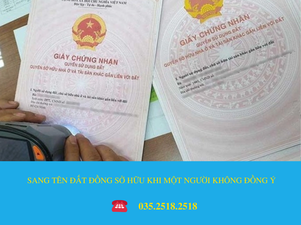 SANG TÊN ĐẤT ĐỒNG SỞ HỮU KHI MỘT NGƯỜI KHÔNG ĐỒNG Ý