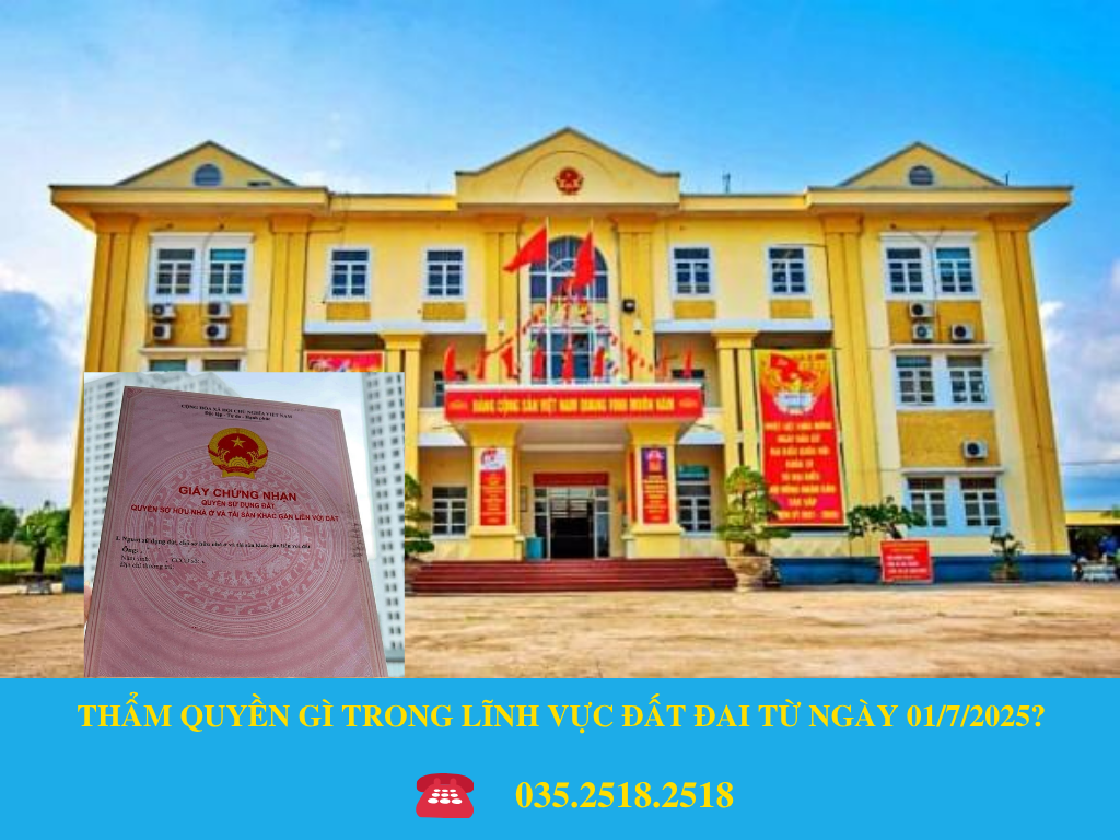 THẨM QUYỀN  CỦA CẤP XÃ TRONG LĨNH VỰC ĐẤT ĐAI TỪ NGÀY 01/7/2025?
