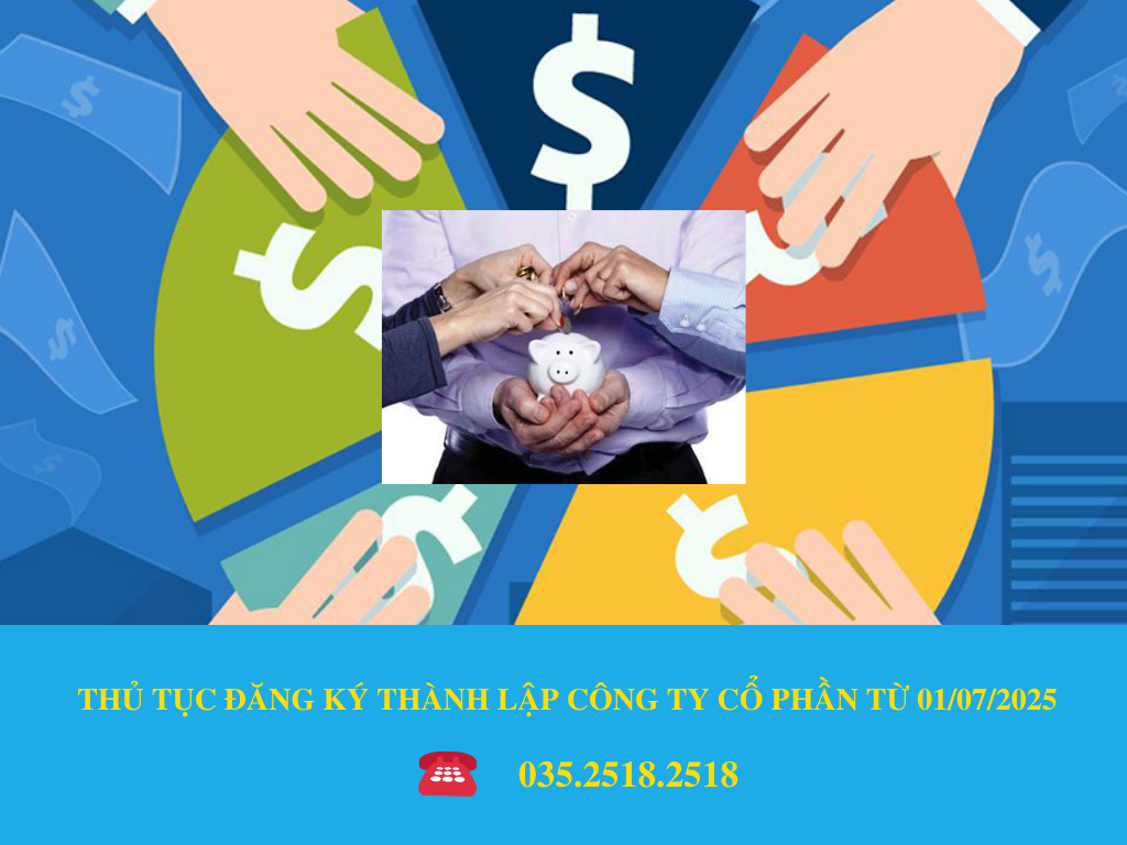THỦ TỤC ĐĂNG KÝ THÀNH LẬP CÔNG TY CỔ PHẦN TỪ 01/07/2025