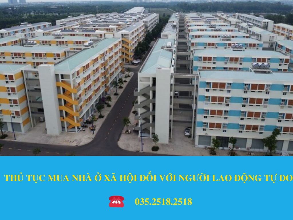 THỦ TỤC MUA NHÀ Ở XÃ HỘI ĐỐI VỚI NGƯỜI LAO ĐỘNG TỰ DO