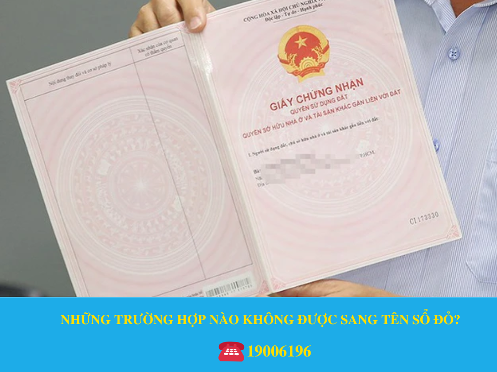 TỪ 01/07/2025 - NHỮNG TRƯỜNG HỢP NÀO KHÔNG ĐƯỢC SANG TÊN SỔ ĐỎ?